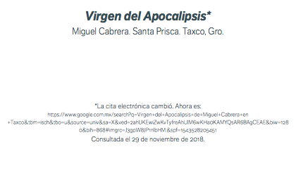 Virgen del Apocalipsis* Miguel Cabrera. Santa Prisca. Taxco, Gro. *La cita electrónica cambió. Ahora es: https://www.google.com.mx/search?q=Virgen+del+Apocalipsis+de+Miguel+Cabrera+en+Taxco&tbm=isch&tbo=u&source=univ&sa=X&ved=2ahUKEwiZwKvTyfreAhUIM6wKHa0KAMYQsAR6BAgCEAE&biw=1280&bih=868#imgrc=J3gpW8JP1nIbHM:&spf=1543528205451 Consultada el 29 de noviembre de 2018.